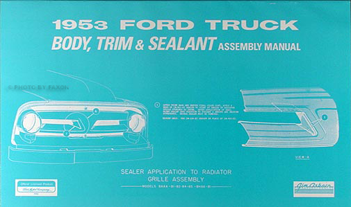1953 Ford Pickup & Panel Truck Body and Trim Assembly Manual Reprint