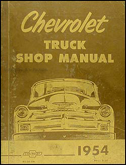 1954 Chevrolet Pickup & Truck Shop Manual Original