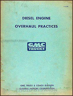 1947-1959 GMC Inline Series 71 Diesel Engine Overhaul Original Manual