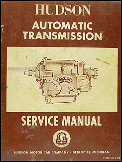 1954 Hudson Automatic Transmission Shop Manual Original (Ultramatic)