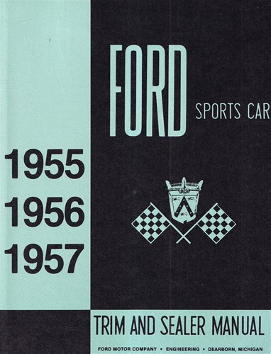 1955-1957 Ford Thunderbird Body Trim & Sealant Assembly Manual Reprint
