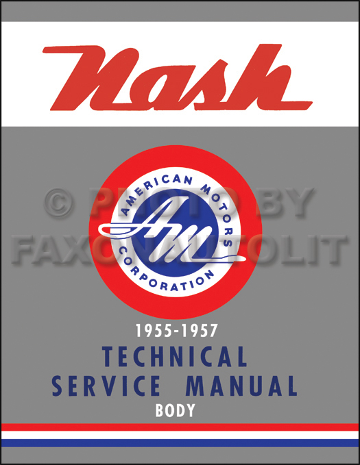 1955-1957 Nash Ambassador & Statesman Body Manual Reprint