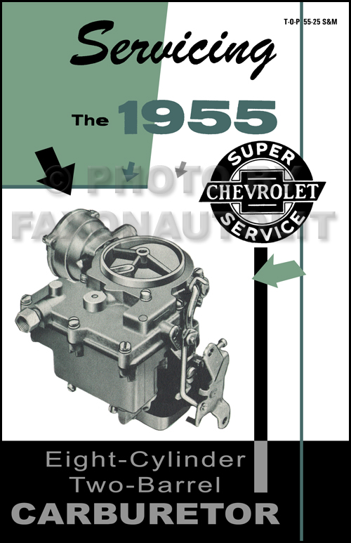 1955 Chevrolet Two-Barrel Carburetor Service Manual 8 Cylinder Reprint Rochester 2GC