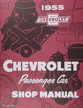 1955 Chevrolet Car Shop Manual Reprint--All Models