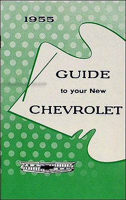 1955 Chevrolet Car Reprint Owner's Manual 55 Chevy