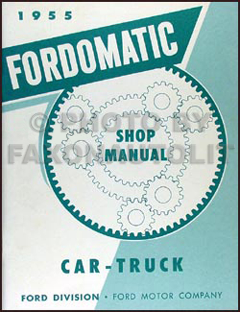 1955 Fordomatic Transmission Repair Manual Reprint