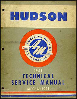 1955 Hudson Shop Manual Original - Hornet, Wasp, Rambler