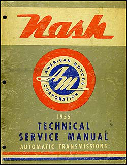 1955 Nash Automatic Transmission Repair Manual Original