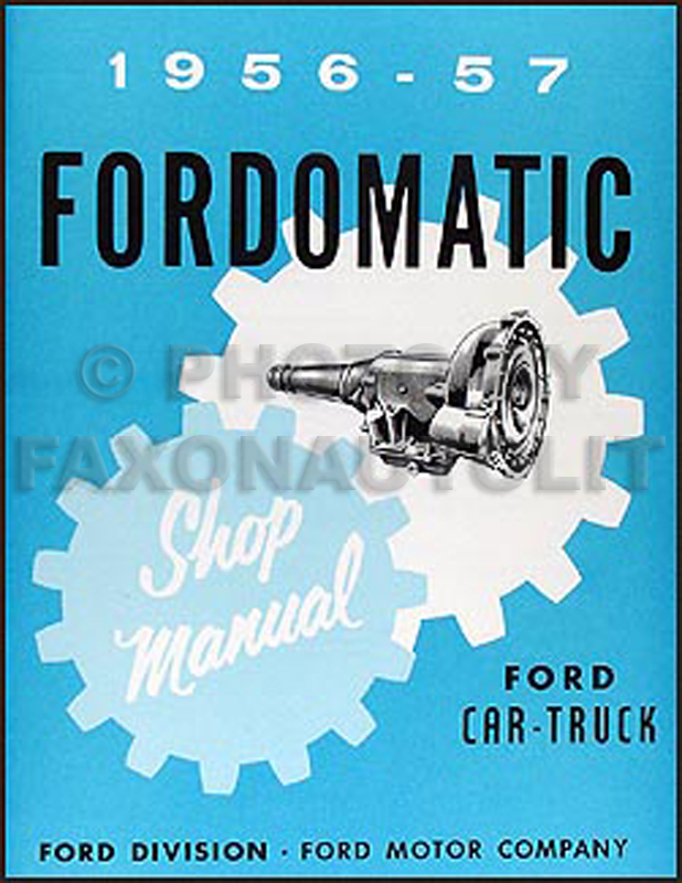 1956 1957 Fordomatic Transmission Repair Manual Reprint