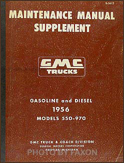 1956 GMC 550-970 Medium & Heavy Duty Shop Manual Original Supplement