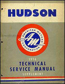 1956 Hudson Shop Manual Original Supplement 
