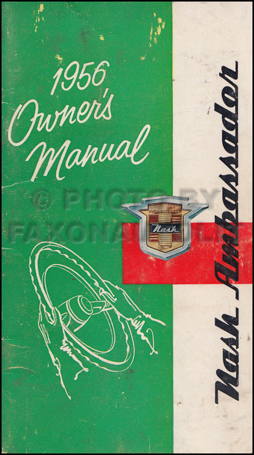 1956 Nash Ambassador Owner's Manual Original 252.6 6 cyl or 352 V8