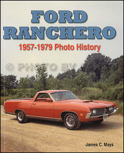 1957-1979 Ford Ranchero Photo History Book