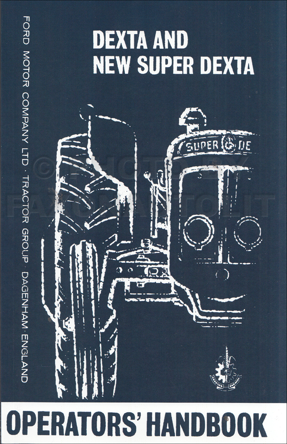 1957-1964 Fordson Dexta and Super Dexta Tractor Owner's Manual Reprint