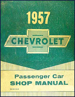 1957 Chevrolet Car Shop Manual Original