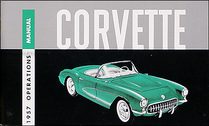 1957 Corvette Reprint Owner's Manual 57
