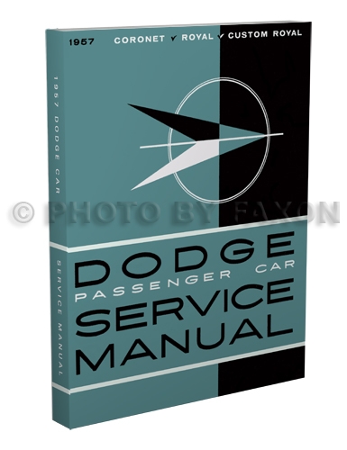 1957 Dodge Car Shop Manual Reprint 57 service/repair
