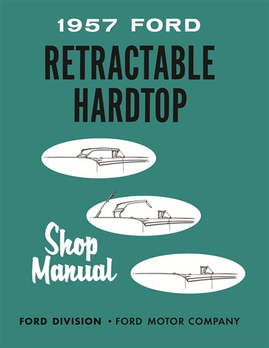 1957 Ford Skyliner Retractable Top Shop Manual Reprint