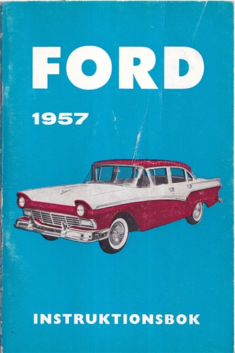 1957 Ford Car Owner's Manual Original Sweden Instruktionsbok