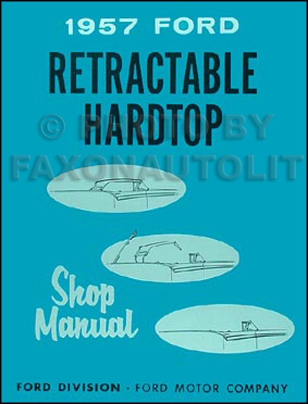 1957 Ford Skyliner Retractable Top Shop Manual Reprint