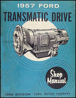 1957 Ford 500-900 Truck Transmatic Drive Repair Manual Original