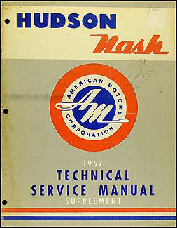1957 Hudson Hornet & Nash Ambassador Shop Manual Original Supplement