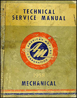 1958 AMC Rambler Shop Manual Original  6 Rebel V8 Ambassador V8
