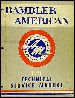1958 AMC Rambler American Shop Manual Original 