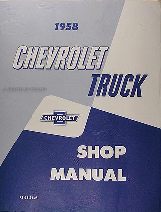 1958 Chevrolet Pickup and Truck Repair Shop Manual Reprint