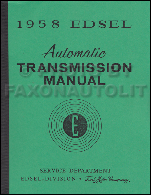 1958 Edsel Automatic Transmission Manual Repair Shop Reprint