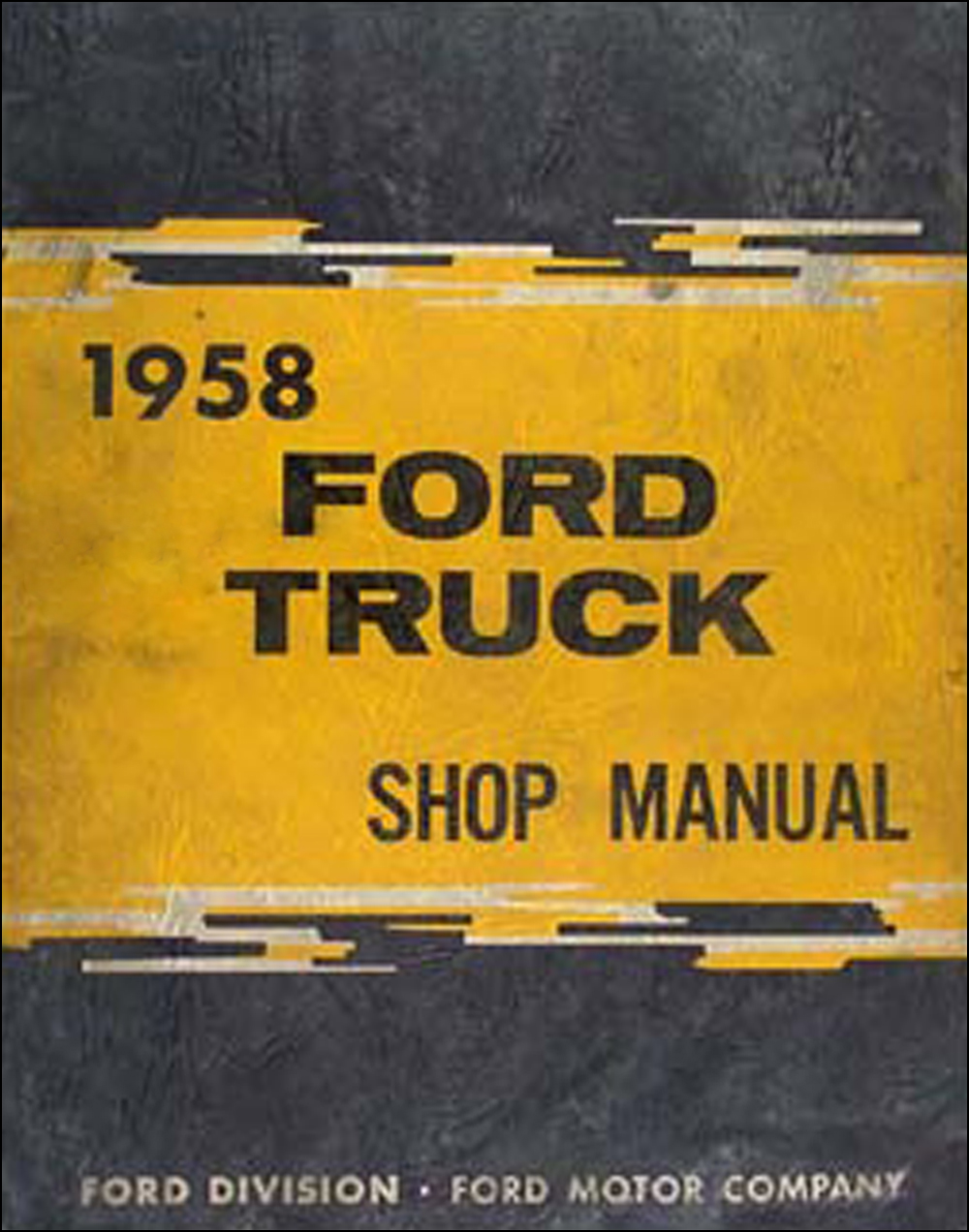 1958 Ford Truck Repair Manual Original 