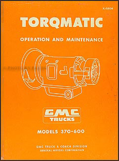 1958 GMC 370-600 Truck Torqmatic Transmission Original Repair Manual
