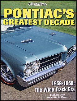 1959-1969 Pontiac's Greatest Decade Wide Track Era Illustrated History