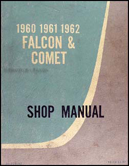 1960-1962 Falcon & Comet Canadian Shop Manual Original
