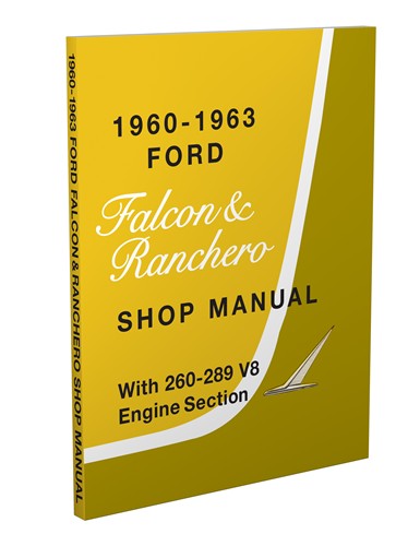 1960-1963 Ford Falcon, Sprint, & Ranchero Shop Manual Reprint