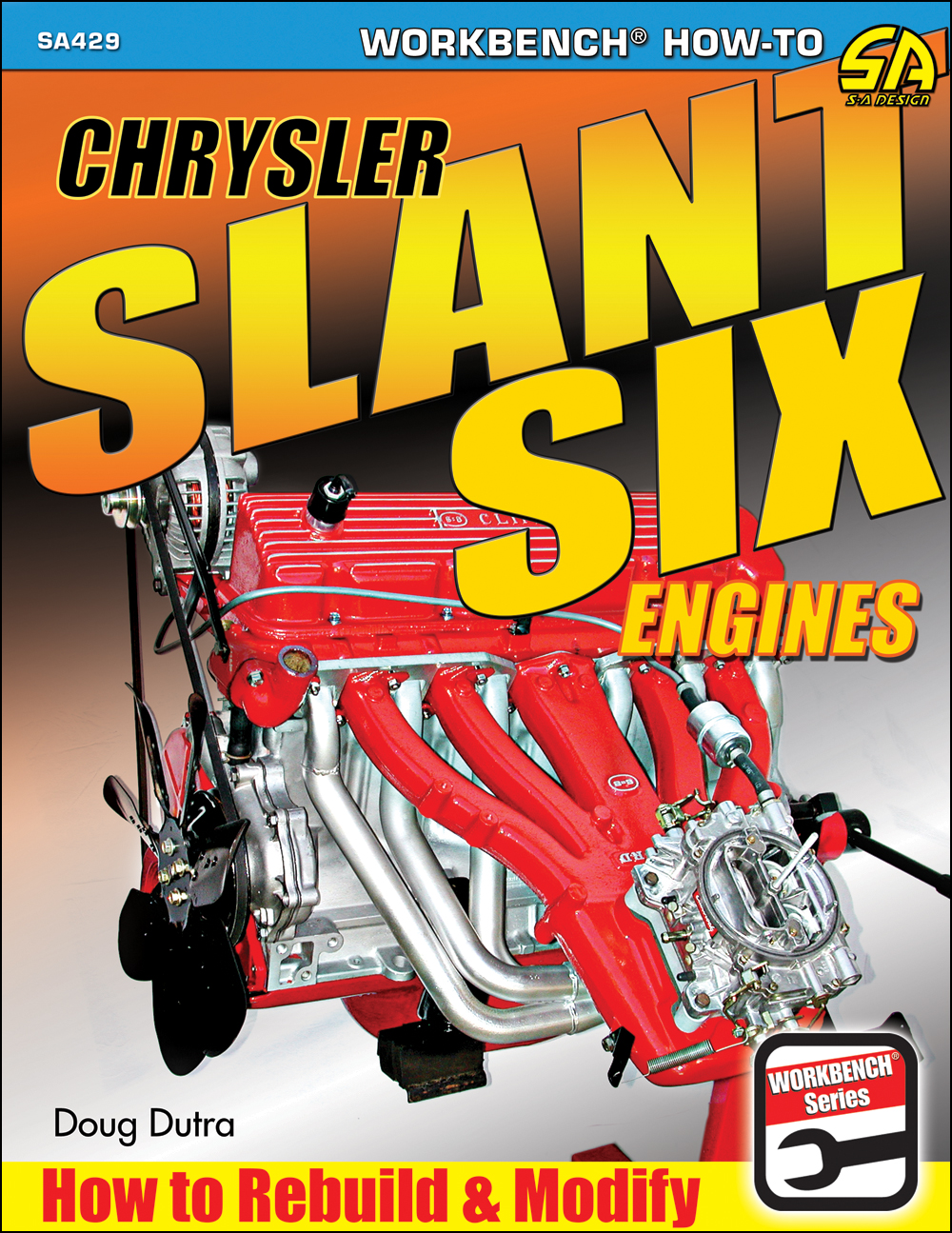 Slant Six Engines How to Rebuild & Modify 170, 198, & 225 Dodge Plymouth Chrysler