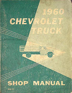 1960 Chevrolet Pickup Truck Shop Manual Original Chevy