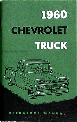 1960 Chevrolet Pickup & Truck Reprint Owner's Manual