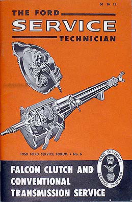 1960 Falcon and Ranchero Clutch and Manual Transmission Service Training Manual Original