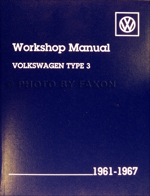 1961-1967 VW Type 3 Repair Shop Manual Reprint Karmann Ghia, Notchback, Fastback, Wagon