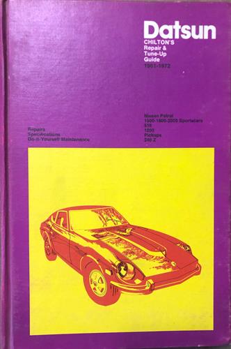 Chilton's Repair & Tune-Up Guide Datsun 1961-1972 Hardcover
