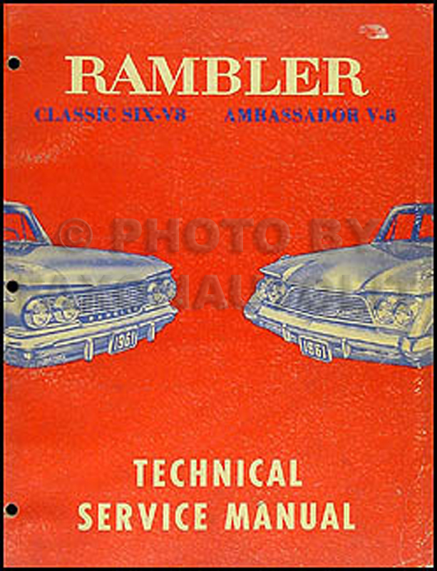 1961 Rambler Classic & Ambassador Shop Manual Original