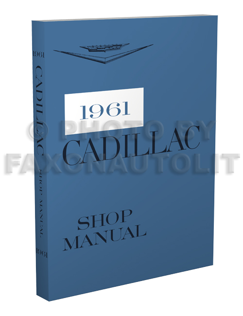 1961 Cadillac Shop Manual Reprint--All Models