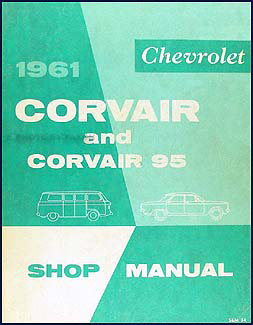 1961 Chevrolet Corvair & Corvair 95 Shop Manual Original