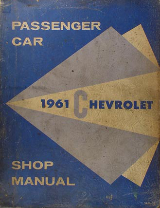 1961 Chevrolet Car Shop Manual Original--All Models