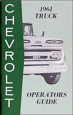 1961 Chevrolet Pickup & Truck Reprint Owner's Manual