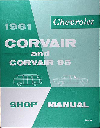 1961 Chevrolet Corvair & Corvair 95 Shop Manual Reprint
