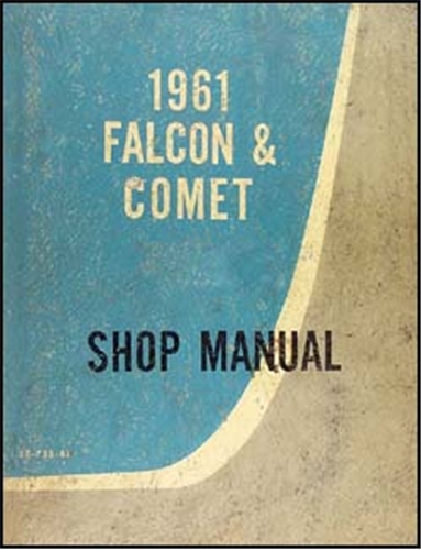 1961 Canadian Falcon & Comet Shop Manual Original 