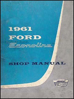 1961 Ford Econoline and Falcon Club Wagon Repair Shop Manual Original
