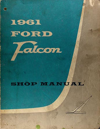 1961 Ford Falcon & Ranchero Shop Manual Original
